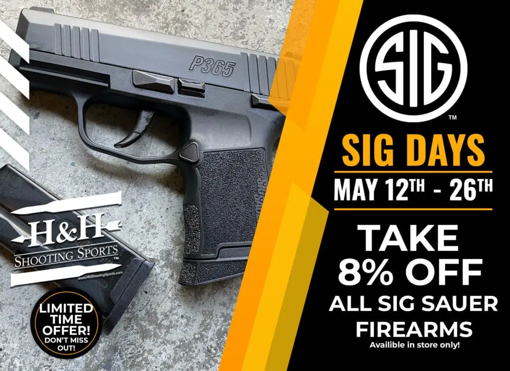 Sig Days are HERE! 8% OFF All Sig Sauer Firearms (May 12-26)