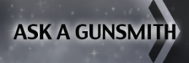 Ask a Gunsmith