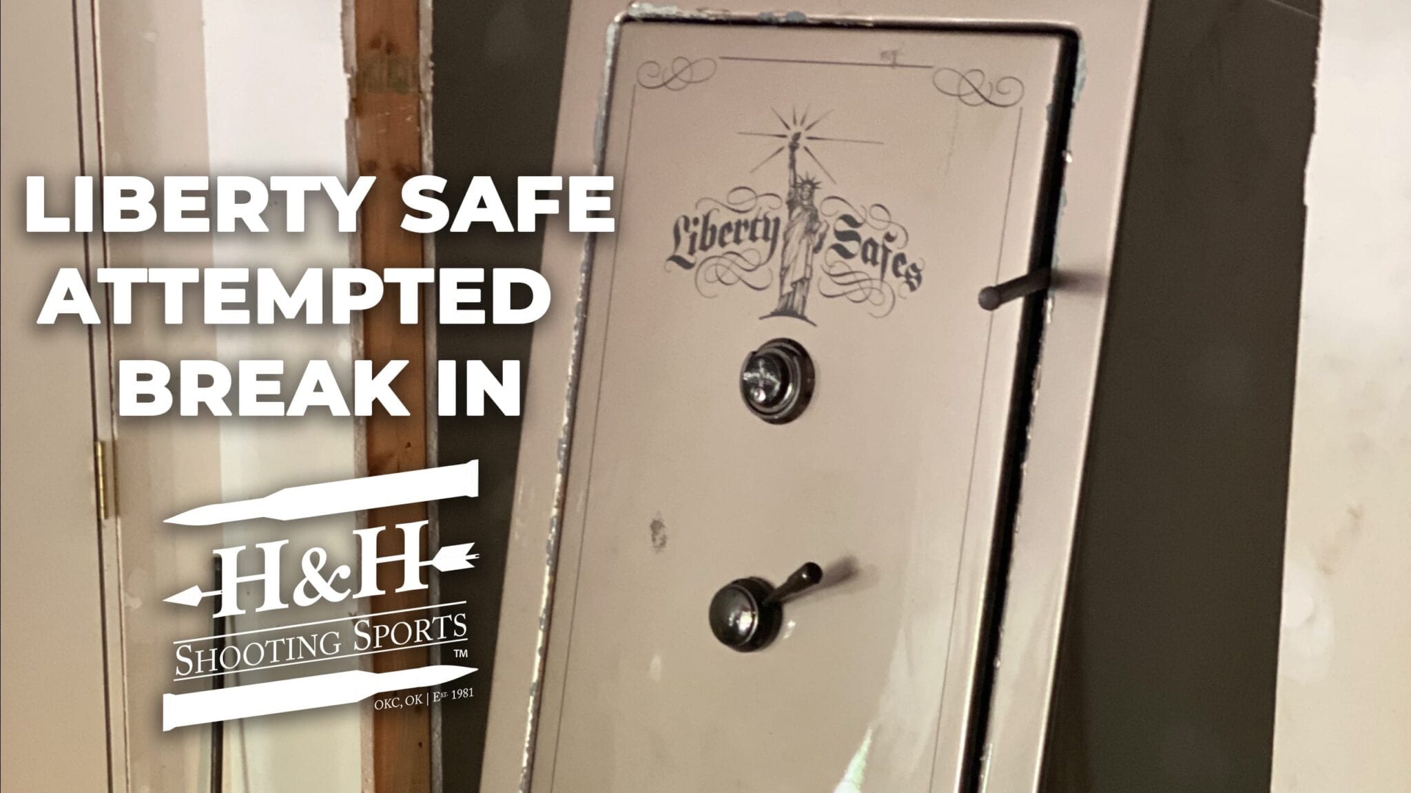 Liberty Safe attempted a break-in at H&H Shooting Sports in Oklahoma City